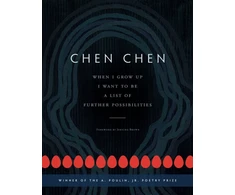 KNYGA Chen Chen When I Grow Up I Want to Be a List of Further Possibilities