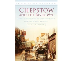 KNYGA Chepstown Museum Chepstow and the River Wye
