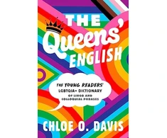 KNYGA Chloe O Davis Queens' English, The Young Readers' LGBTQIA+ Dictionary of Lingo and Colloquial Phrases
