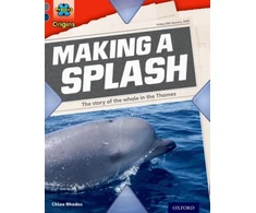 KNYGA Chloe Rhodes Project X Origins: Pilkas Book Band, Oxford Level 14: In the News: Making a Splash