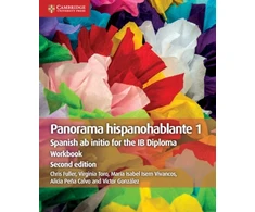 KNYGA Chris Fuller Panorama Hispanohablante 1 Workbook, Spanish ab initio for the IB Diploma