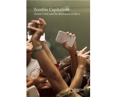 KNYGA Chris Harman Zombie Capitalism