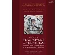 KNYGA Chris Keith Reception of Jesus in the First Three Centuries: Volume 2