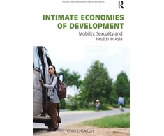 KNYGA Chris Lyttleton Intimate Economies of Development