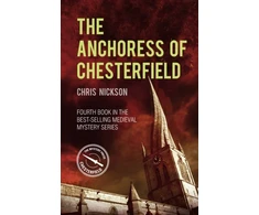 KNYGA Chris Nickson Anchoress of Chesterfield