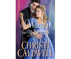 KNYGA Christi Caldwell Wanton for All Seasons