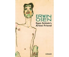 KNYGA Christian Bauer Erwin Osen: Egon Schiele's Artist Friend