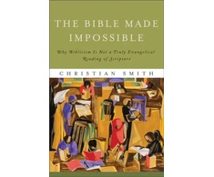 KNYGA Christian Smith Bible Made Impossible – Why Biblicism Is Not a Truly Evangelical Reading of Scripture