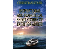 KNYGA Christian Stahl Inspirational and Evangelical Short Stories of Faith for Adults