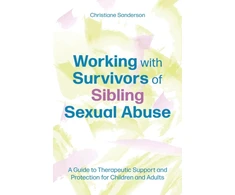KNYGA Christiane Sanderson Working with Survivors of Sibling Sexual Abuse