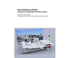 KNYGA Christina Peege Agia Varvara-Almyras: An Iron Age Copper Smelting Site in Cyprus