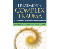 KNYGA Christine A Courtois Treatment of Complex Trauma
