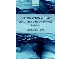 KNYGA Christine Gray International Law and the Use of Force