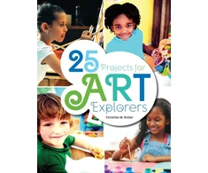 KNYGA Christine Kirker 25 Projects for Art Explorers