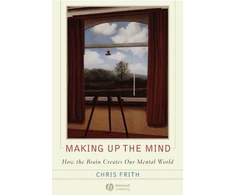 KNYGA Christopher D. Frith, Chris Frith Making up the Mind