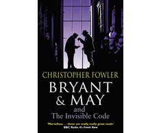 KNYGA Christopher Fowler Bryant &amp; May and the Invisible Code