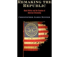 KNYGA Christopher James Bonner Remaking the Republic