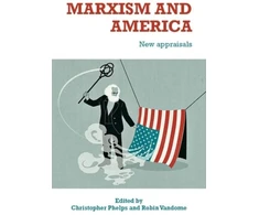 KNYGA Christopher Phelps Marxism and America