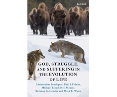 KNYGA Christopher Southgate God, Struggle, and Suffering in the Evolution of Life