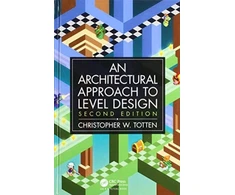 KNYGA Christopher W Totten Architectural Approach to Level Design