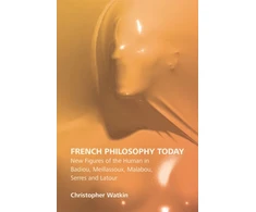 KNYGA Christopher Watkin French Philosophy Today