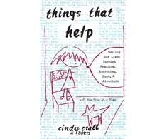 KNYGA Cindy Crabb Things That Help: Our Lives Through Feminism, Anarchism, Punk, &amp; Adventure
