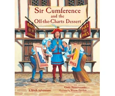 KNYGA Cindy Neuschwander Sir Cumference and the Off-the-Charts Dessert