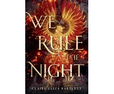KNYGA Claire Eliza Bartlett We Rule the Night