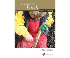 KNYGA Claire Warden Fascination of Earth: Wood Whittling