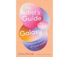 KNYGA Clara Tornvall Autist’s Guide to the Galaxy, navigating the world of ‘normal people’
