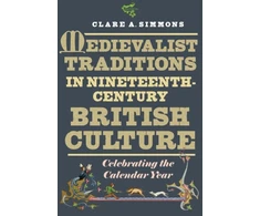 KNYGA Clare A Simmons Medievalist Traditions in Nineteenth-Century British Culture