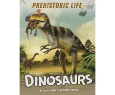 KNYGA Clare Hibbert Prehistoric Life: Dinosaurs