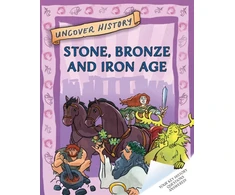 KNYGA Clare Hibbert Uncover History: Stone, Bronze and Iron Age