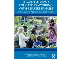 KNYGA Clarena Larrotta English Literacy Educators Working with Refugee Families