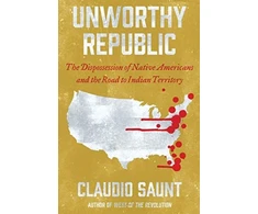 KNYGA Claudio Saunt Unworthy Republic