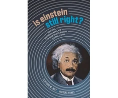 KNYGA Clifford M Will Is Einstein Still Right?