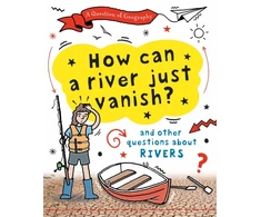 KNYGA Clive Gifford Question of Geography: How Can a River Just Vanish?