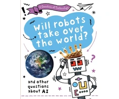 KNYGA Clive Gifford Question of Technology: Will Robots Take Over the World?