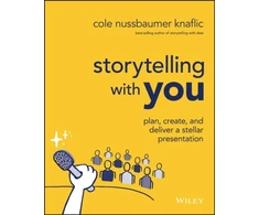 KNYGA Cole Nussbaumer Knaflic Storytelling with You, Plan, Create, and Deliver a Stellar Presentation