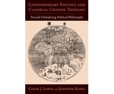 KNYGA Colin J Lewis Contemporary Politics and Classical Chinese Thought