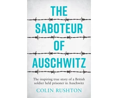 KNYGA Colin Rushton Saboteur of Auschwitz