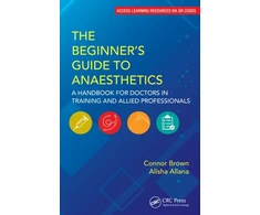 KNYGA Connor Brown Beginner's Guide to Anaesthetics