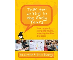KNYGA CORBETT Talk for Writing in the Early Years: How to Teach Story and Rhyme, Involving Families 2-5 (Revised Edition)