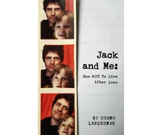 KNYGA Cosmo Landesman Jack And Me: How NOT To Live After Loss