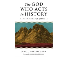 KNYGA Craig S Bartholomew THE GOD WHO ACTS IN HISTORY