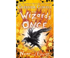 KNYGA Cressida Cowell Wizards of Once: Never and Forever