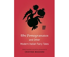 KNYGA Cristina Mazzoni Pomegranates and Other Modern Italian Fairy Tales
