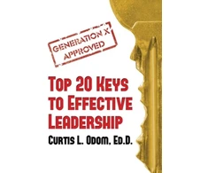 KNYGA Curtis L Odom Generation X Approved - Top 20 Keys to Effective Leadership