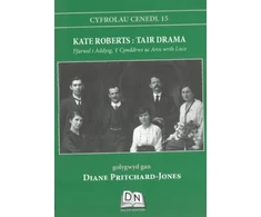 KNYGA Cyfrolau Cenedl: 15. Kate Roberts - Tair Drama