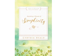 KNYGA Cynthia Heald Becoming a Woman of Simplicity